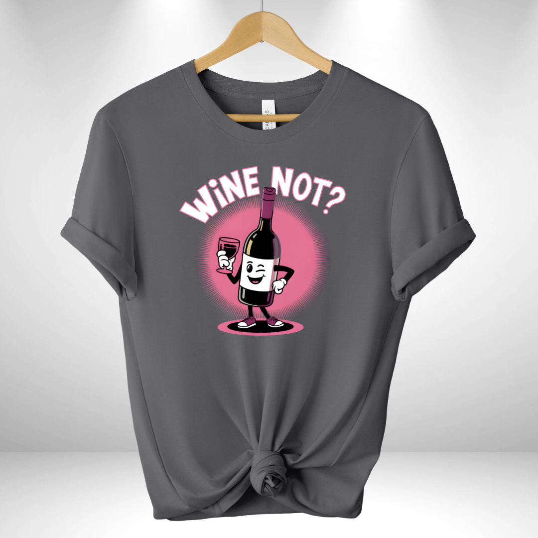 Wine Not Tee