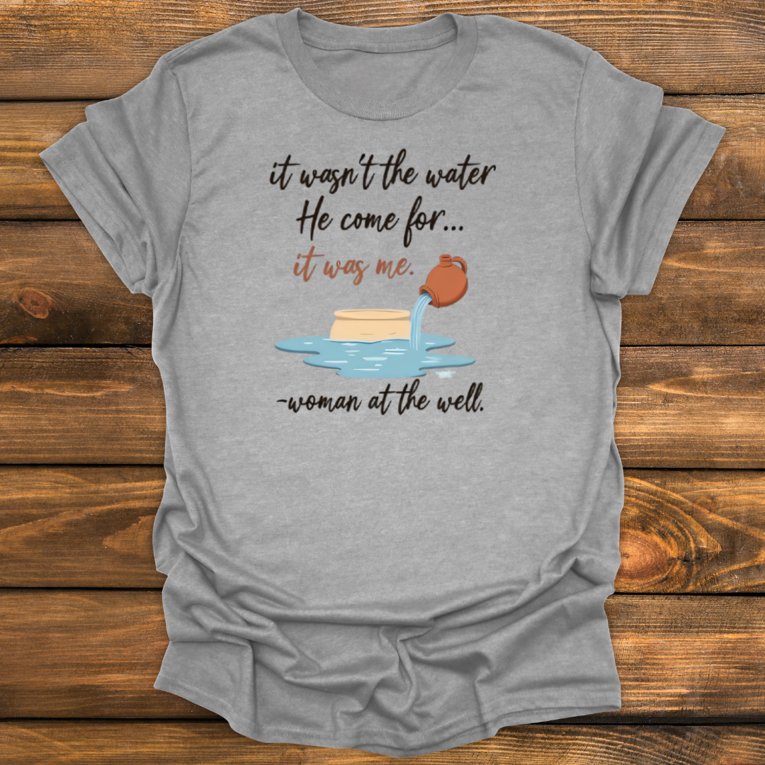 It wasn't the water Tee