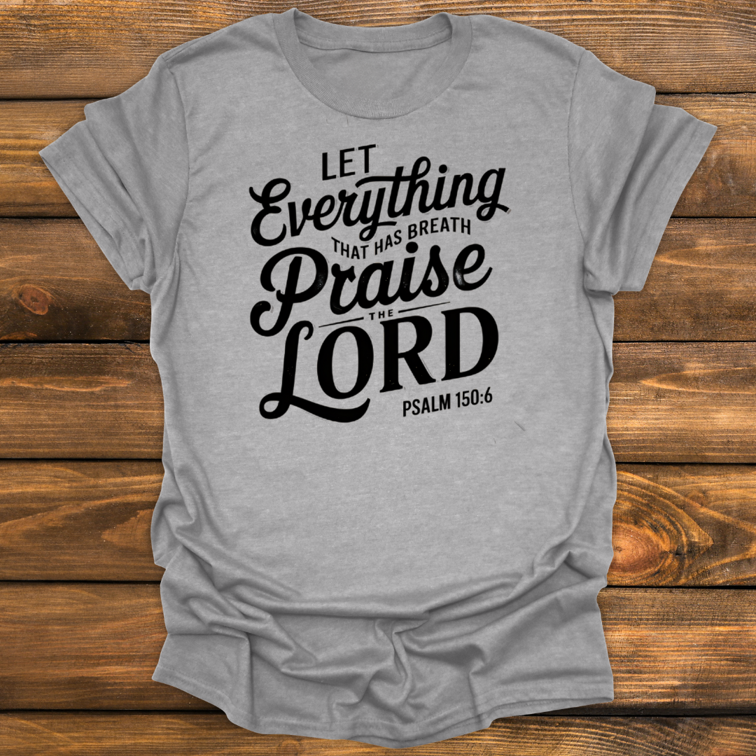 let everything that has breath Tee