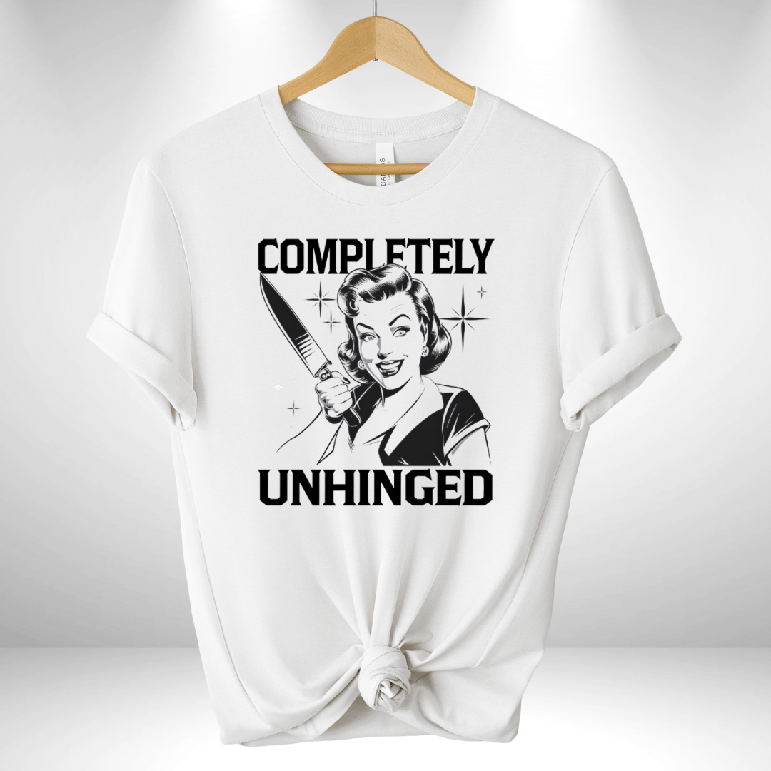 Completely Unhinged  Tee