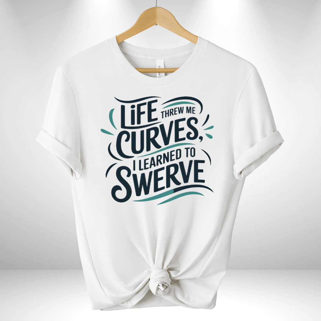 Life threw me curves Tee