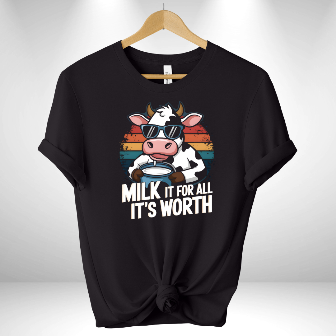 Milk It for all its worth Tee