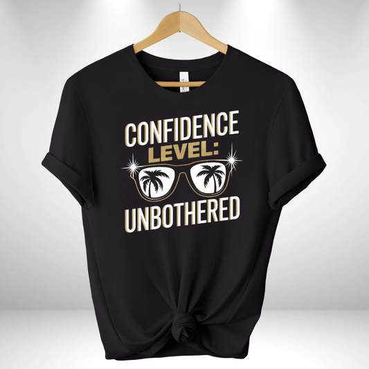 Confidence Level: Unbothered Tee