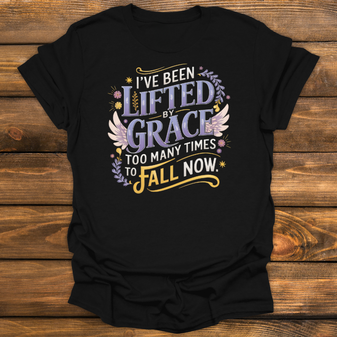 I've been lifted by grace Tee
