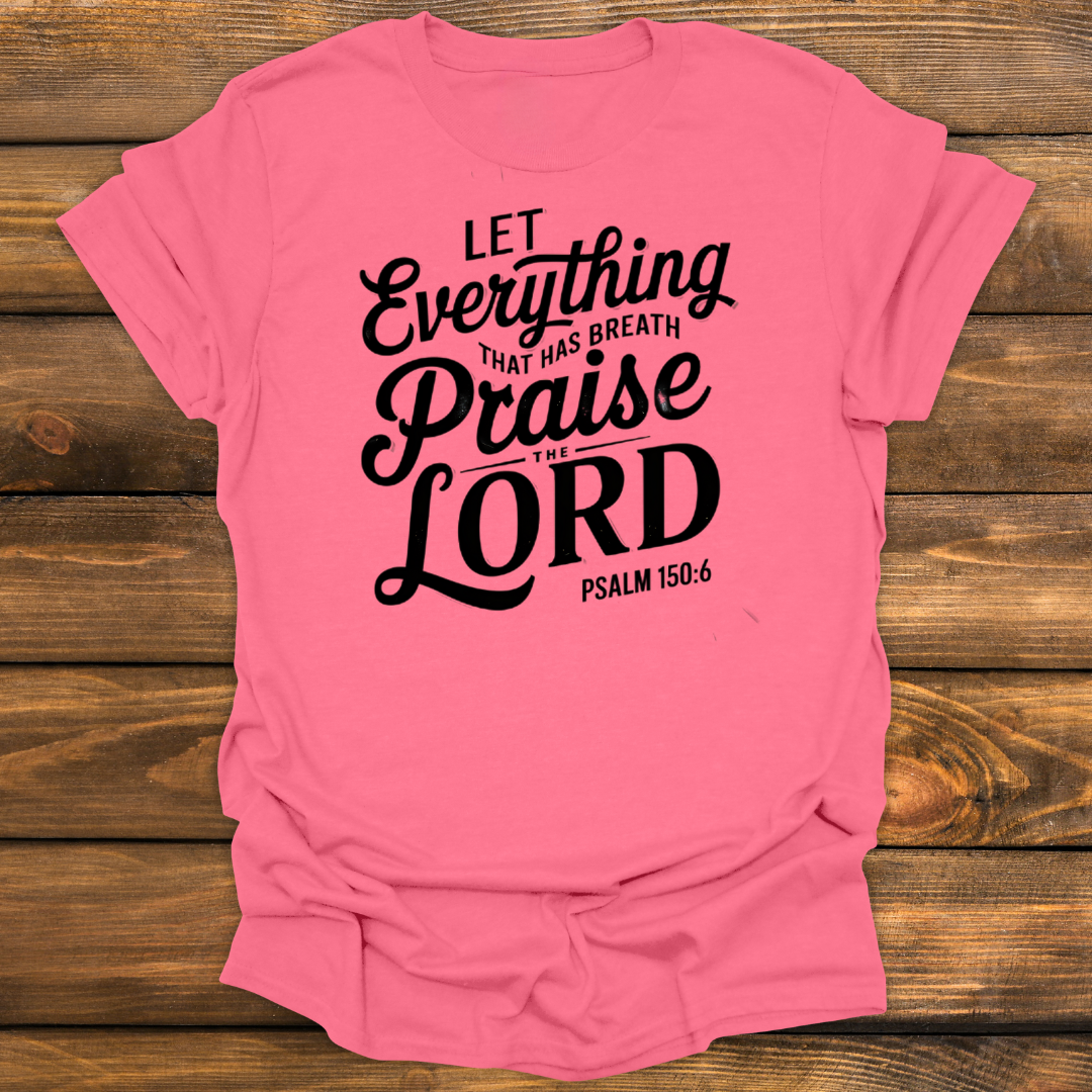 let everything that has breath Tee