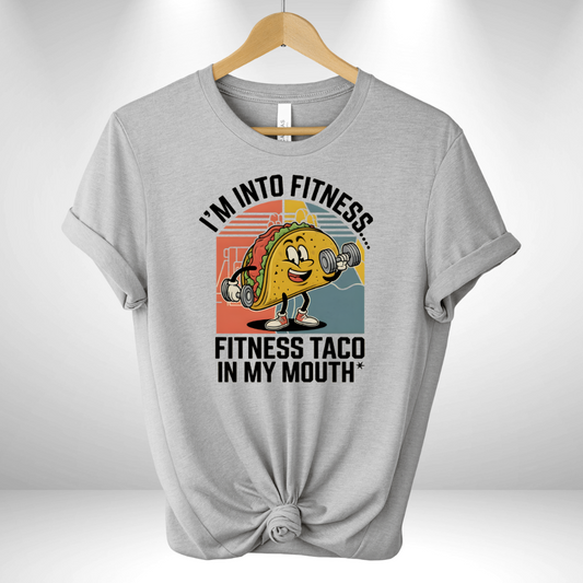 I'm into Fitness Taco Tee