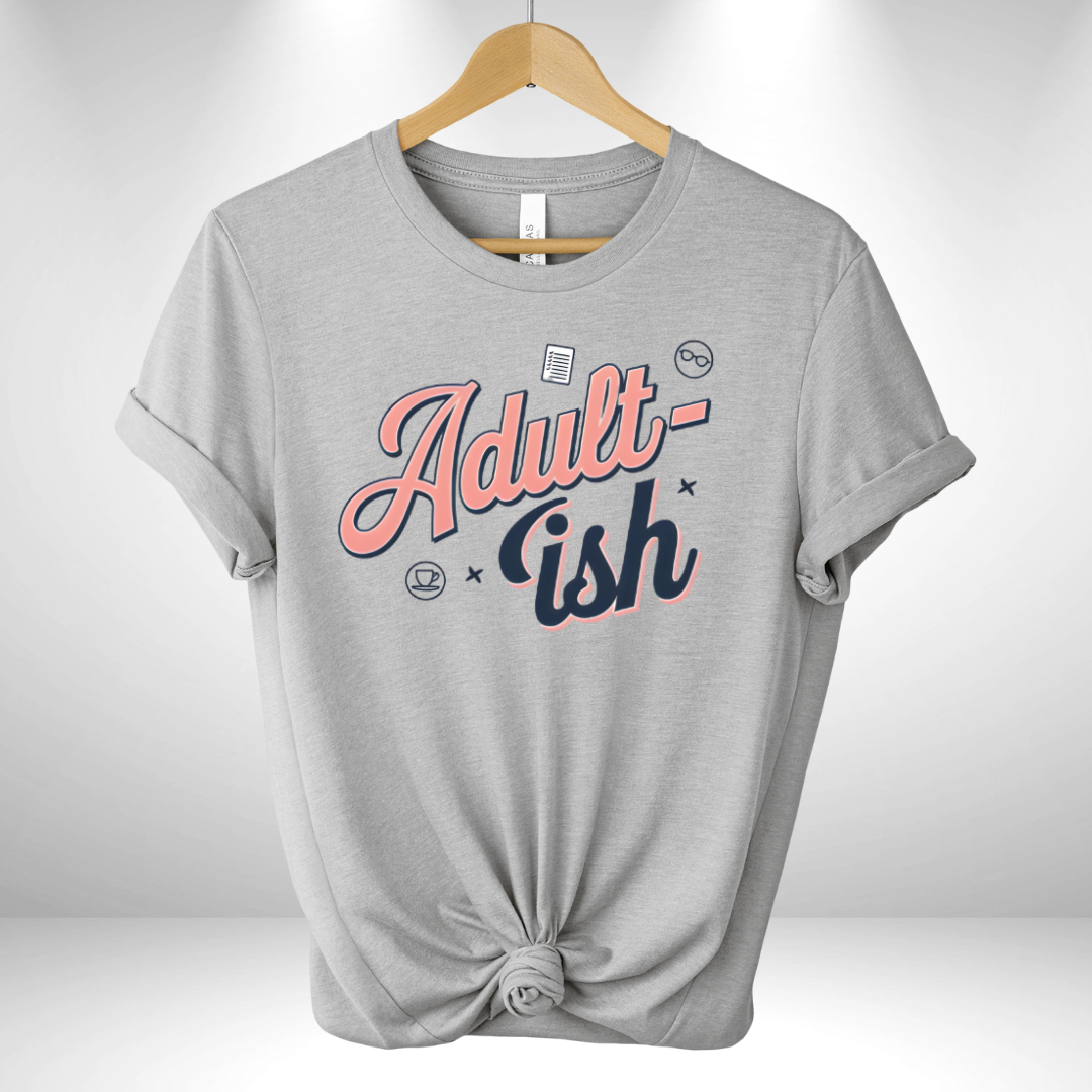 Adultish Tee