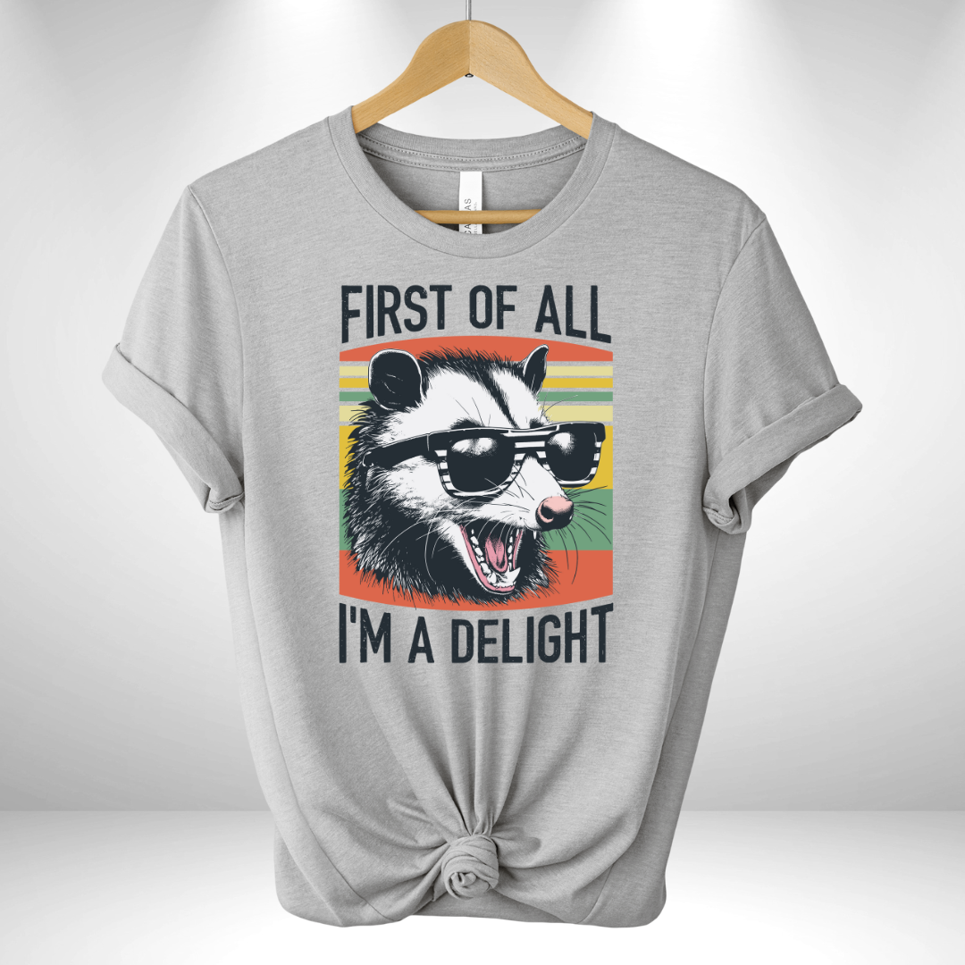 First of All I'm a Delight Tee