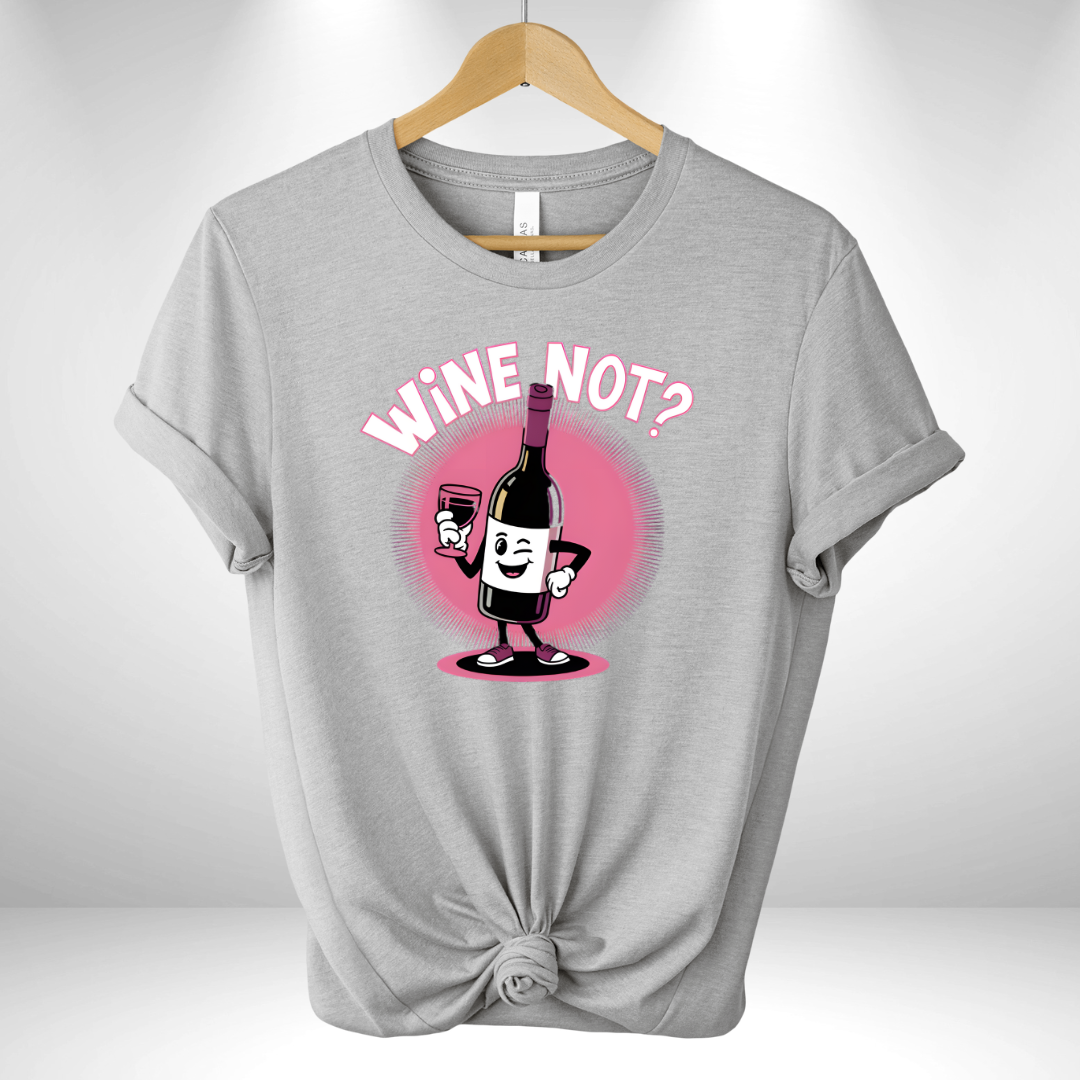 Wine Not Tee