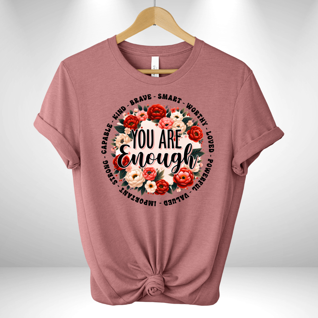 You are Enough with Red Roses Tee