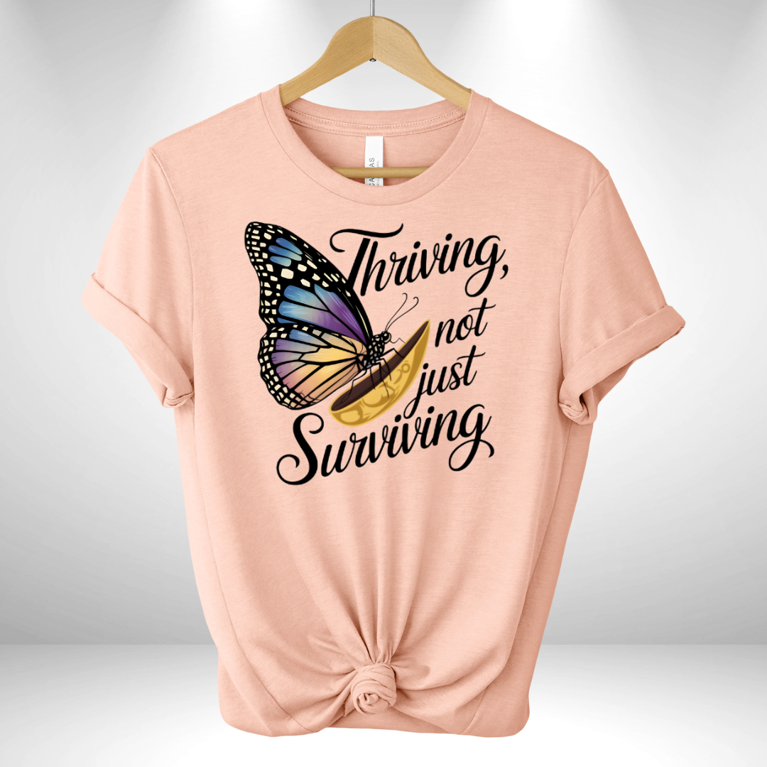 Thriving not just surviving Tee