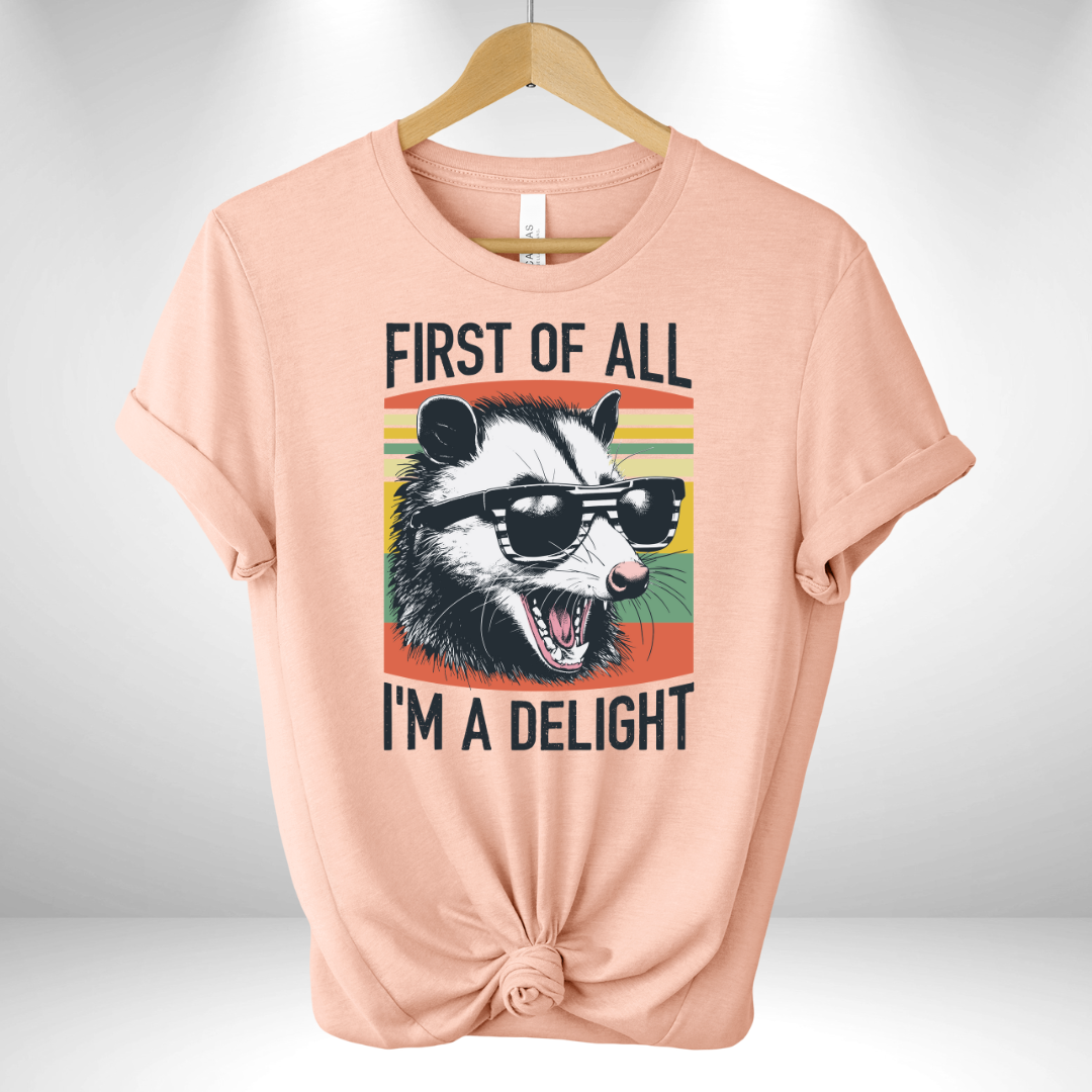 First of All I'm a Delight Tee