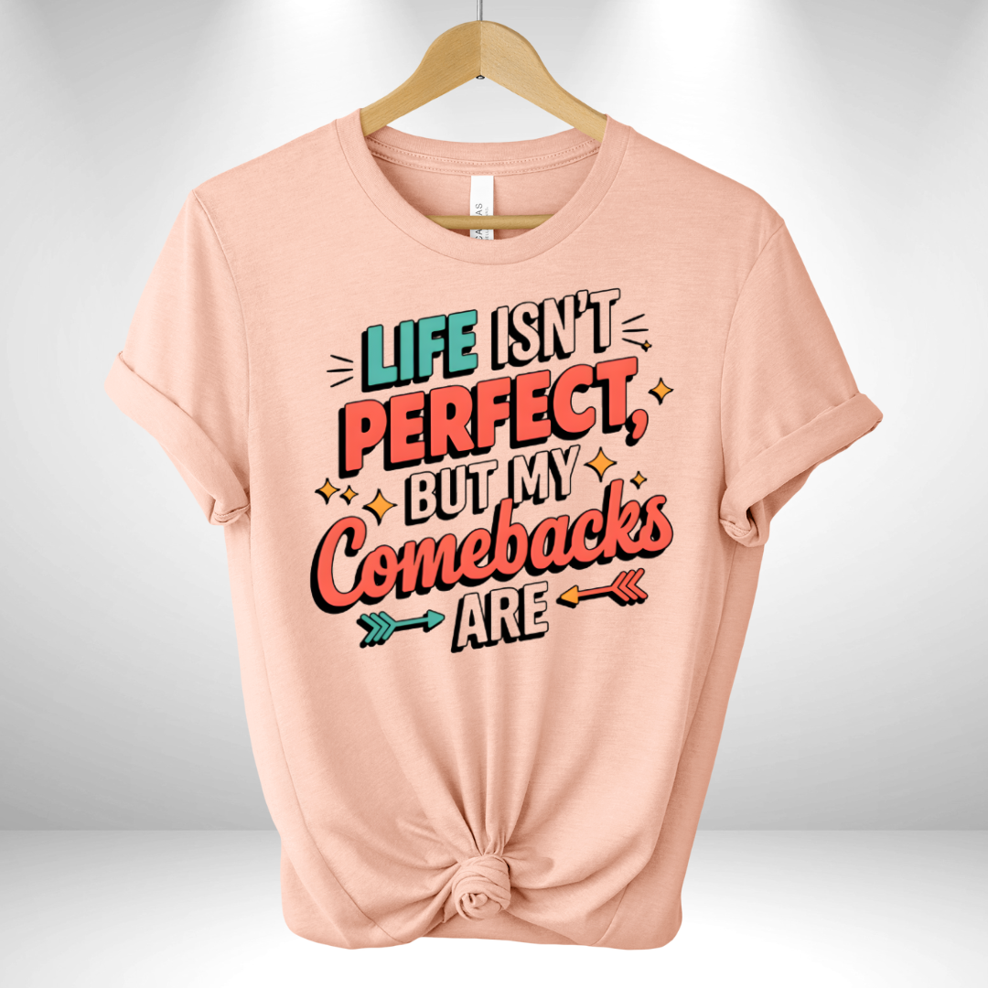 Life Isn't perfect Tee