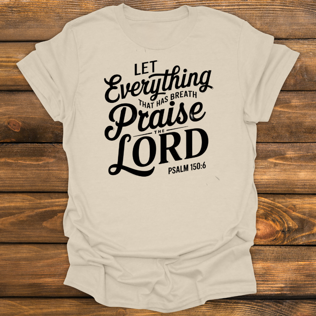 let everything that has breath Tee