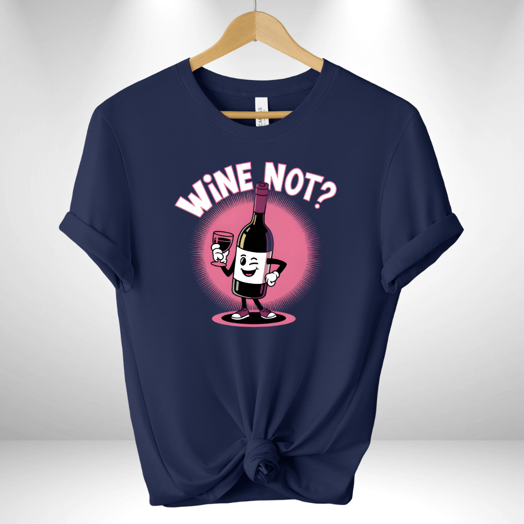 Wine Not Tee