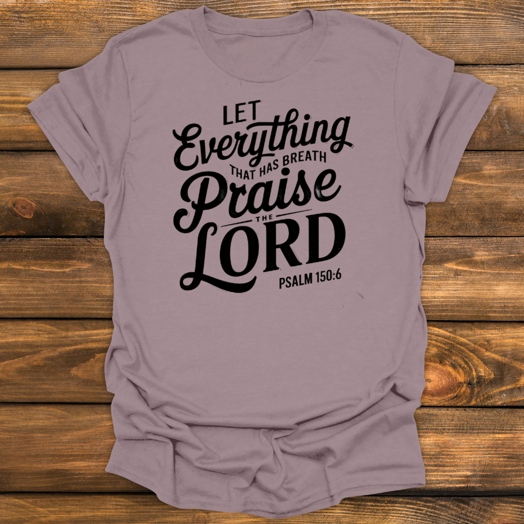 let everything that has breath Tee