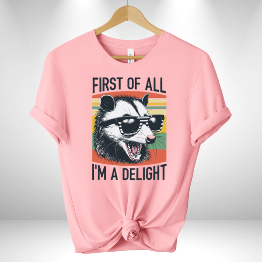 First of All I'm a Delight Tee