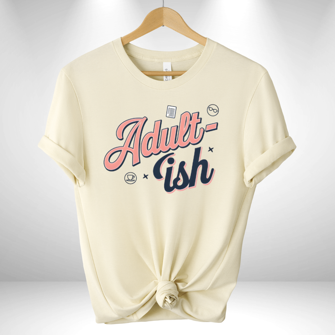 Adultish Tee