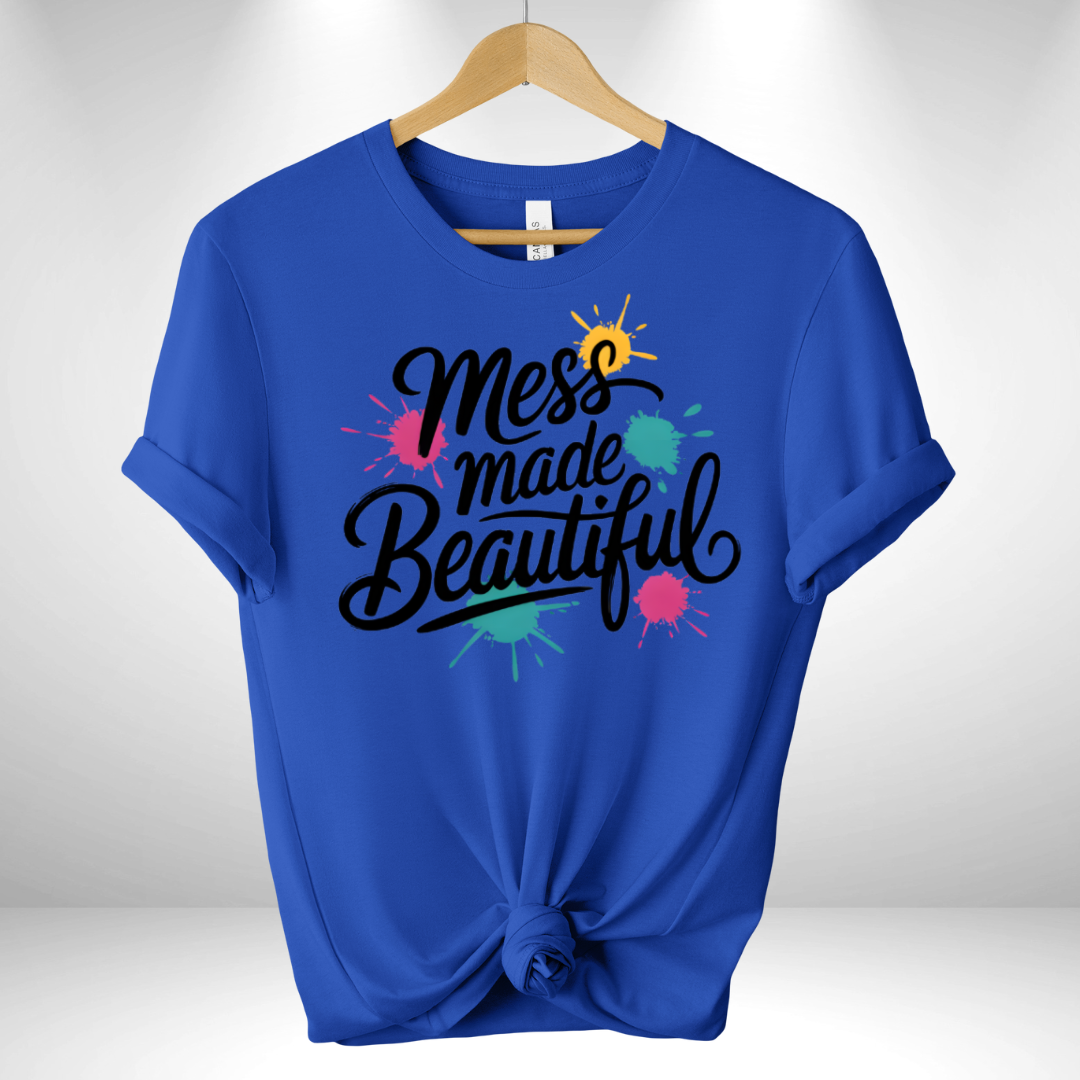 Mess Made Beautiful Tee